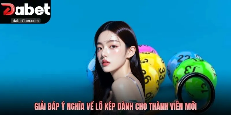 Cách Bắt Lô Kép Chuẩn Và Kinh Nghiệm Chơi Dễ Thắng 1 Giải Đáp Ý Nghĩa Về Lô Kép Dành Cho Thành Viên Mới