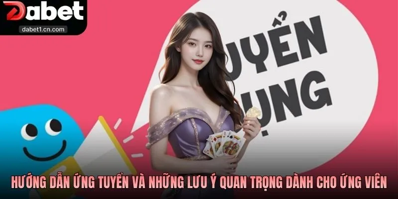 Tuyển Dụng Dabet: Cơ Hội Nghề Nghiệp Ổn Định Chuyên Nghiệp 3 Hướng Dẫn Ứng Tuyển Và Những Lưu Ý Quan Trọng Dành Cho Ứng Viên