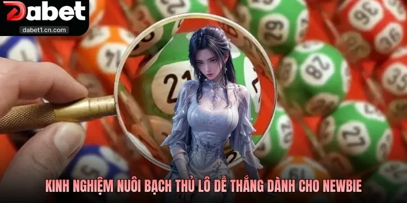 Kinh Nghiệm Nuôi Bạch Thủ Lô Chuẩn Cao Thủ Bạn Nên Biết 2 Kinh Nghiệm Nuôi Bạch Thủ Lô Dễ Thắng Dành Cho Newbie