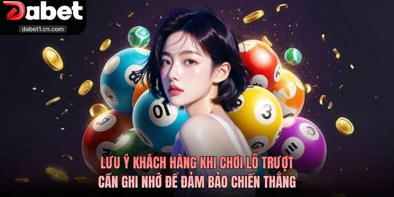 Lô Trượt Là Gì? Cách Thức Chơi Lô Trượt Dễ Thắng Cho Newbie 3 Lưu Ý Khách Hàng Khi Chơi Lô Trượt Cần Ghi Nhớ Để Đảm Bảo Chiến Thắng